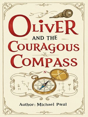 cover image of Oliver and the Courageous Compass